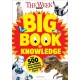 The Week Junior Big Book of Knowledge: The ultimate book for curious kids with over 500 incredible true stories and astonishing facts