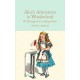 Alice's Adventures in Wonderland & Through the Looking-Glass: And What Alice Found There