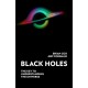 Black Holes: The Key to Understanding the Universe