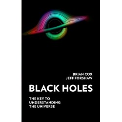 Black Holes: The Key to Understanding the Universe