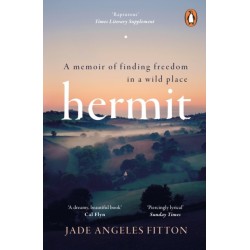 Hermit: A memoir of finding freedom in a wild place