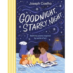 Goodnight, Starry Night: Bedtime poems inspired by works of art