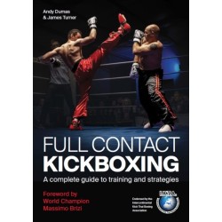 Full Contact Kickboxing: A Complete Guide to Training and Strategies
