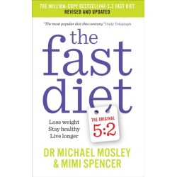 The Fast Diet: Revised and Updated: Lose weight, stay healthy, live longer