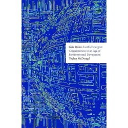 Gaia Wakes: Earth’s Emergent Consciousness in an Age of Environmental Devastation