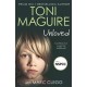 Unloved: From the bestselling author, Toni Maguire comes a new story of abuse and survival