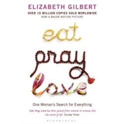 Eat Pray Love: One Woman's Search for Everything