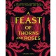 A Feast of Thorns and Roses: The Unofficial Cookbook of A Court of Thorns and Roses