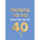 Things to Do Now That You're 40