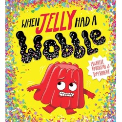 When Jelly Had a Wobble (PB)