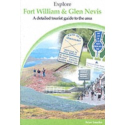 Explore Fort William and Glen Nevis: A Detailed Tourist Guide
