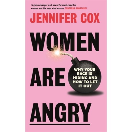 Women Are Angry: The Times Self-Help Book of the Year 2024