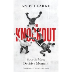 The Knockout: Sport's Most Decisive Moment