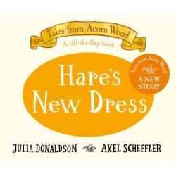 Hare's New Dress: A brand new Tales from Acorn Wood story