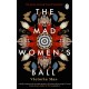 The Mad Women's Ball: The prize-winning, international bestseller and Sunday Times Top Fiction selection
