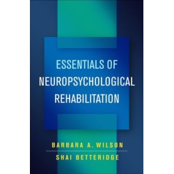Essentials of Neuropsychological Rehabilitation