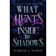 What Hunts Inside the Shadows: your next fantasy romance obsession! (Of Flesh and Bone Book 2)
