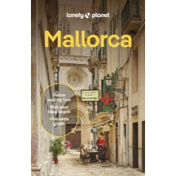 Lonely Planet Mallorca: Detailed Itineraries | Travel Like a Local | Insider Tips | Covers Palma & Badia de Palma, Western Mallorca and more
