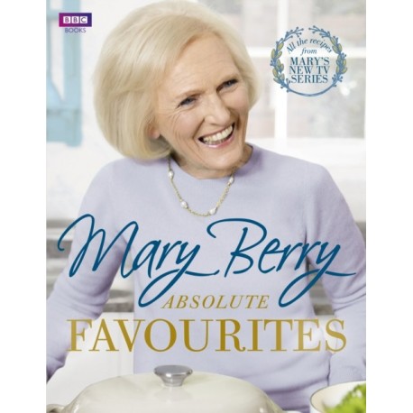 Mary Berry's Absolute Favourites