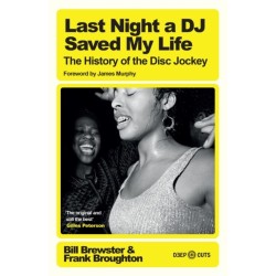 Last Night a DJ Saved My Life: The History of the Disc Jockey