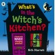 What's in the Witch's Kitchen?: Spooky halloween favourite where you choose what happens next with magic flaps for kids age 4-8!