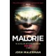 Malorie: 'One of the best horror stories published for years' (Express)