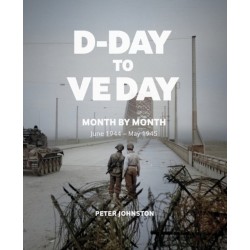 D-Day to VE Day: Month by Month