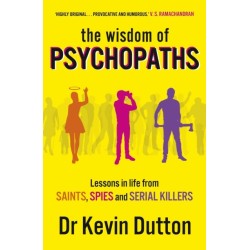 The Wisdom of Psychopaths