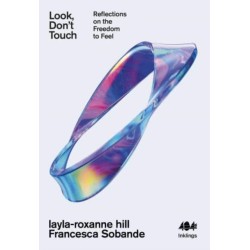 Look, Don't Touch: Reflections on the Freedom to Feel