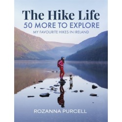 The Hike Life: 50 More to Explore