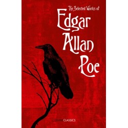 The Selected Works of Edgar Allan Poe