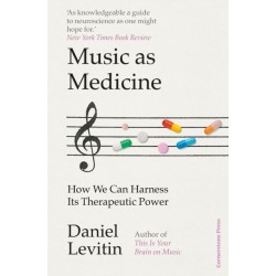 Music as Medicine: How We Can Harness Its Therapeutic Power