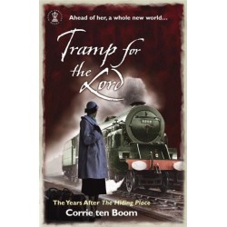 Tramp for the Lord: The Years after 'The Hiding Place'