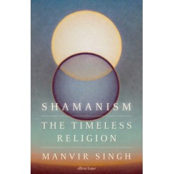 Shamanism: The Timeless Religion