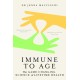 Immune to Age: The game-changing science of lifetime health