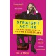 Straight Acting: The Many Queer Lives of William Shakespeare