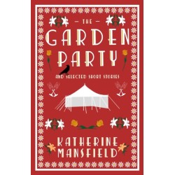 The Garden Party and Selected Short Stories: Annotated Edition