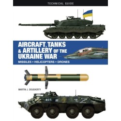 Aircraft, Tanks and Artillery of the Ukraine War