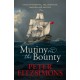 Mutiny on the Bounty: A saga of sex, sedition, mayhem and mutiny, and survival against extraordinary odds