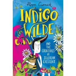 Indigo Wilde and the Creatures at Jellybean Crescent: Book 1