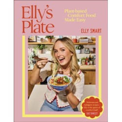 Elly's Plate: Plant-based Comfort Food Made Easy