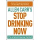 Stop Drinking Now: The original Easyway method