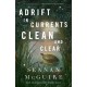 Adrift in Currents Clean and Clear