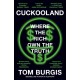Cuckooland: Where the Rich Own the Truth
