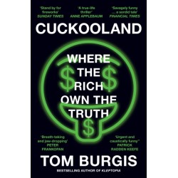 Cuckooland: Where the Rich Own the Truth