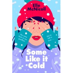 Some Like it Cold: A Cosy YA Romance That Will Melt Your Heart