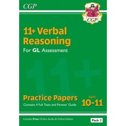 11+ GL Verbal Reasoning Practice Papers: Ages 10-11 - Pack 2 (with Parents' Guide & Online Ed)