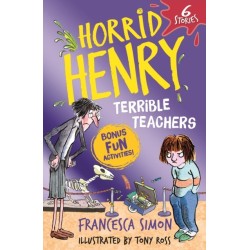 Horrid Henry: Terrible Teachers: 6 Stories
