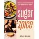 Sugar & Spice: Flavour-packed dinners and desserts to crave