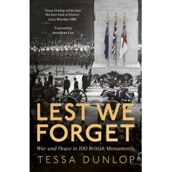 Lest We Forget: War and Peace in 100 British Monuments